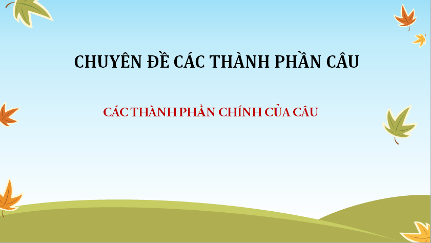 Các thành phần chính của câu