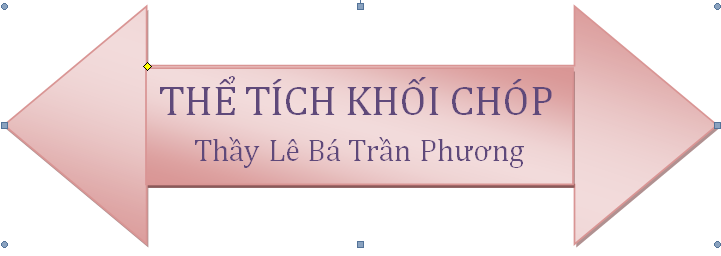Bài 6. Phương pháp tính nhanh thể tích các loại chóp thường gặp (P1)