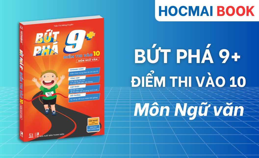 Bứt phá 9+ điểm thi vào 10 môn Ngữ văn