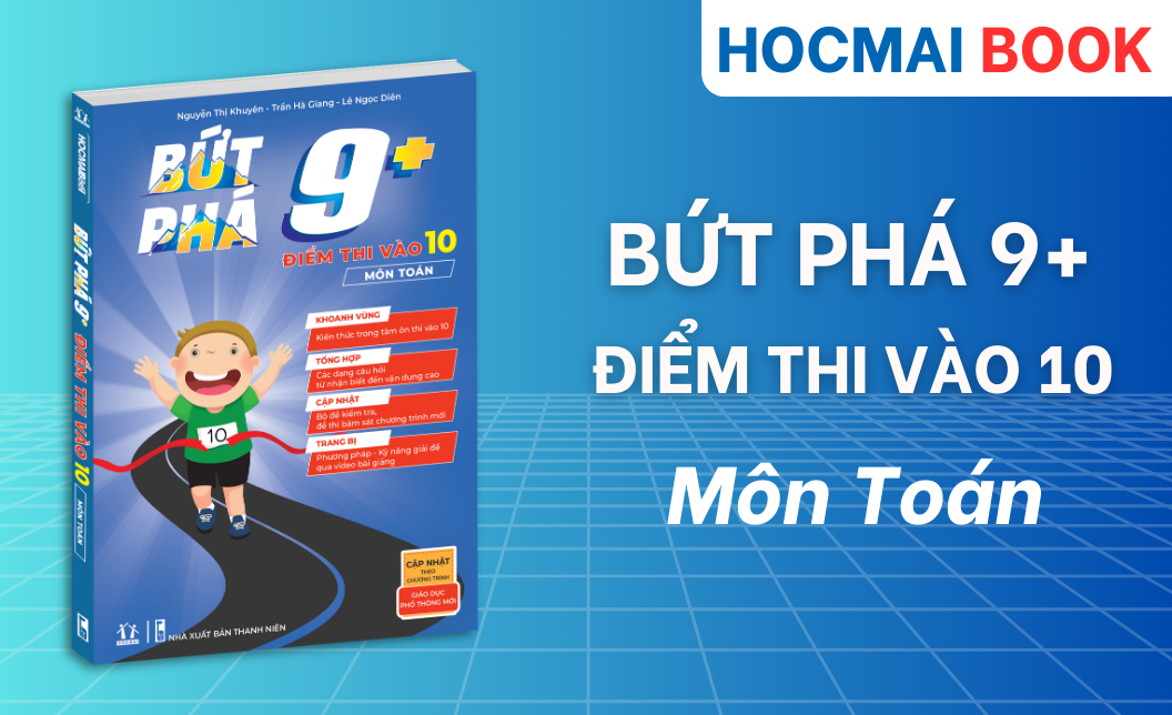 Bứt phá 9+ điểm thi vào 10 môn Toán