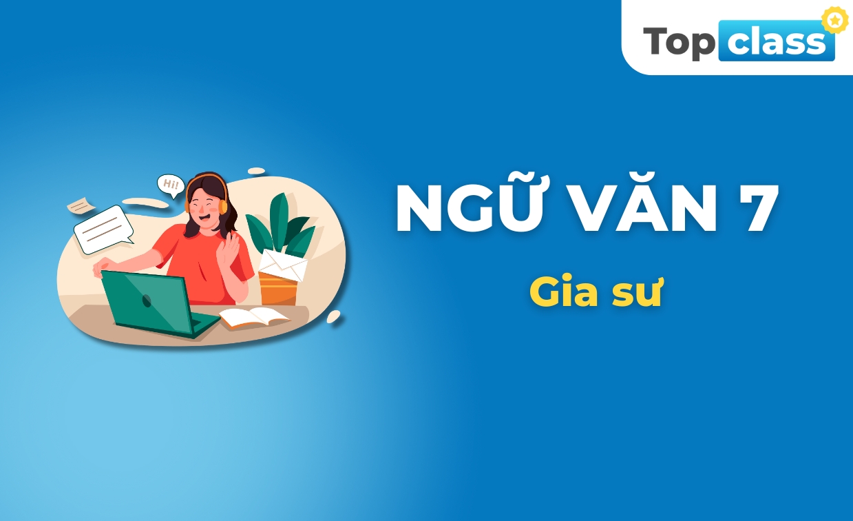 Ngữ văn 7 - Gia sư