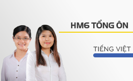 HM6 Tổng ôn Tiếng Việt - Cô Nguyễn Hải, Cô Bùi Thị Tú