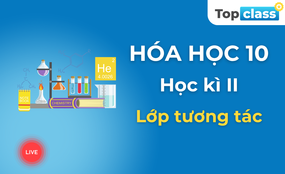 Hóa học 10 - Học kì II - Lớp tương tác