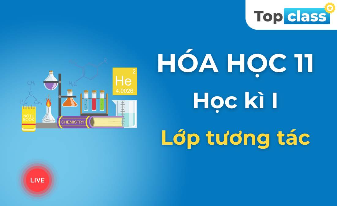 Hóa học 11 - Học kì I - Lớp tương tác