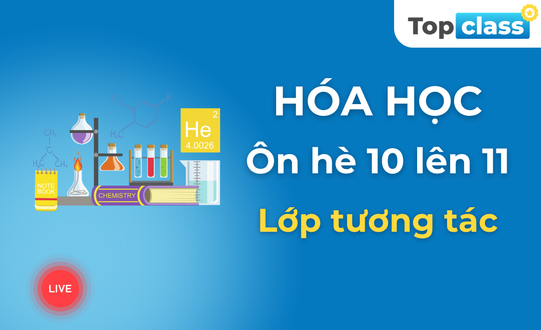Hóa học 11 - Lớp tương tác - Chương trình hè