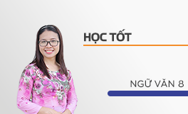 Học tốt Ngữ văn 8 - Cô Nguyễn Thị Thu Trang