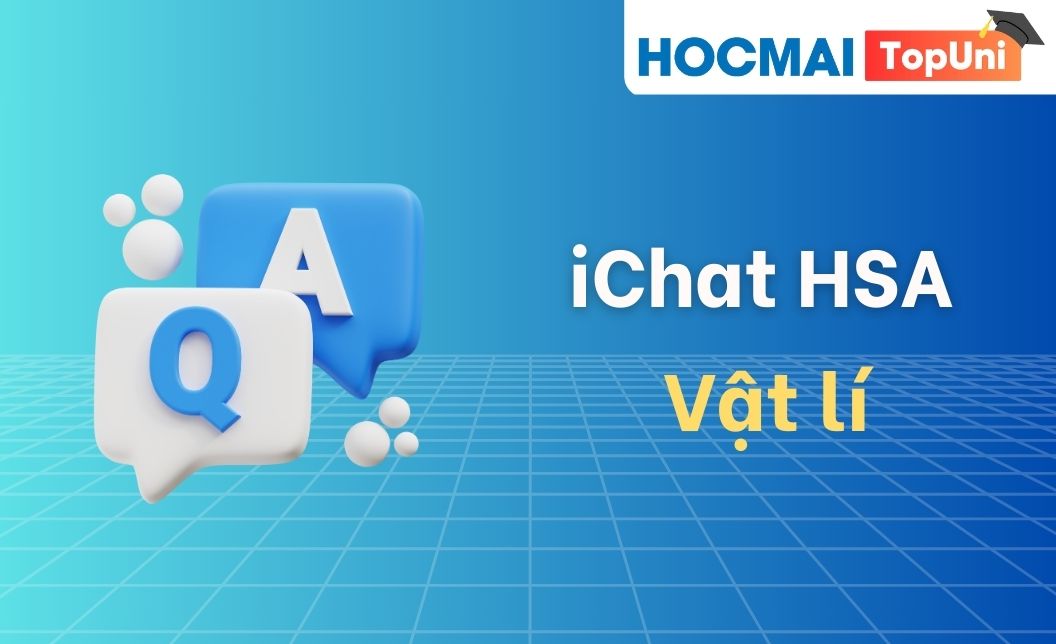 iChat HSA - Môn Vật lí