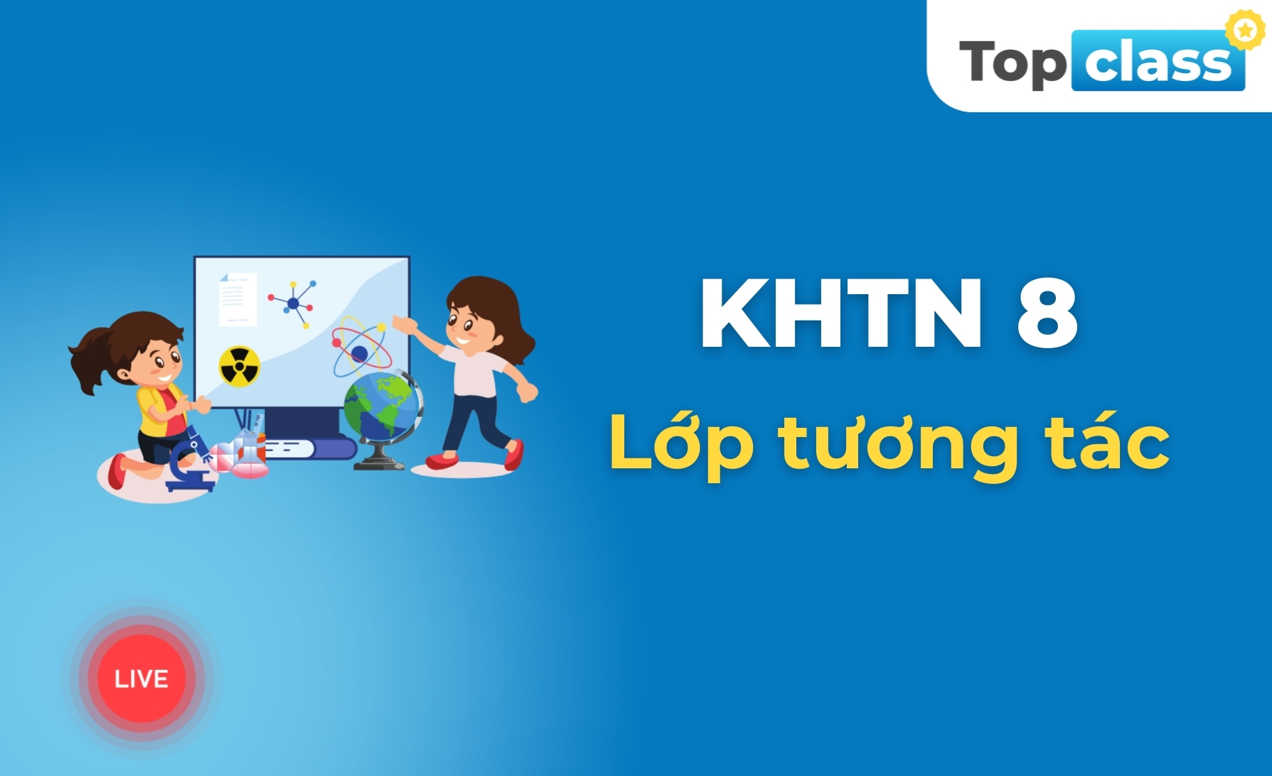 Khoa học tự nhiên 8 - Lớp tương tác