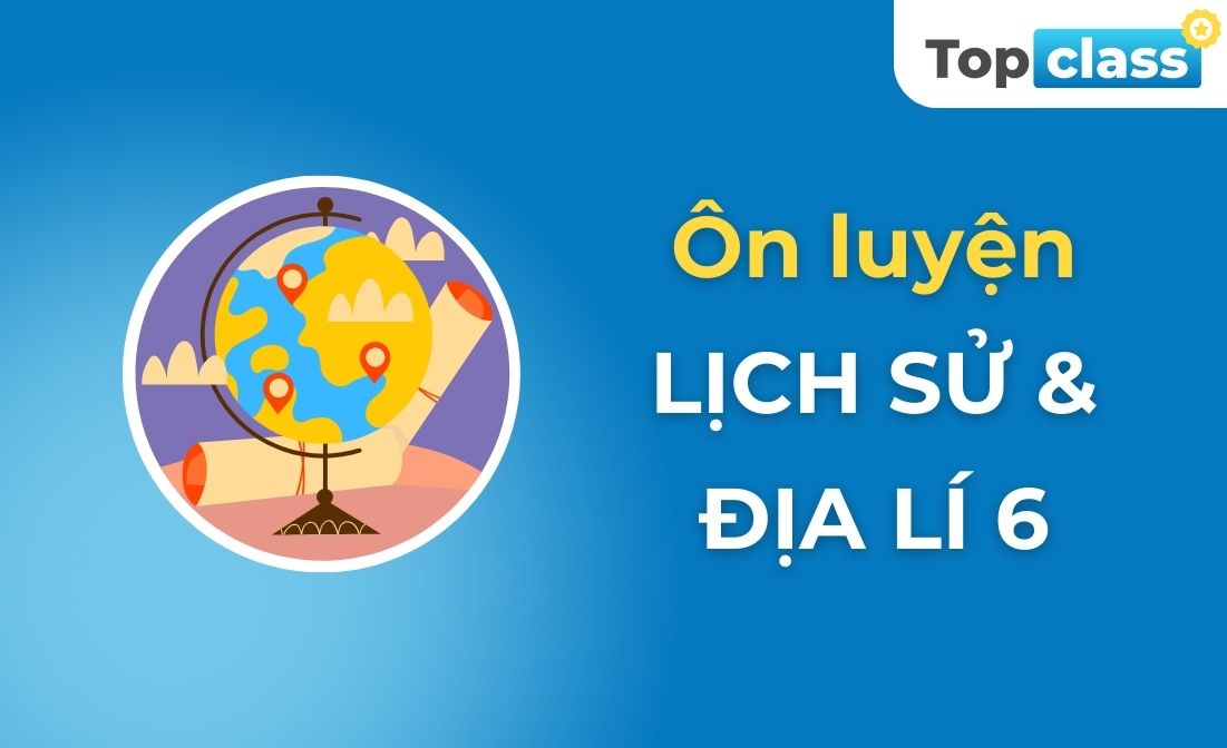 Lịch sử - Địa lí 6