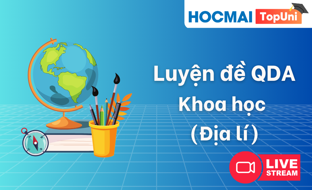 Luyện đề QDA - Môn Địa lí