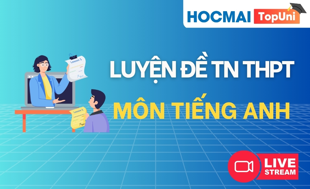 Luyện đề TN THPT - Môn Tiếng Anh