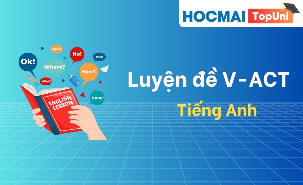 Luyện đề V-ACT - Môn Tiếng Anh
