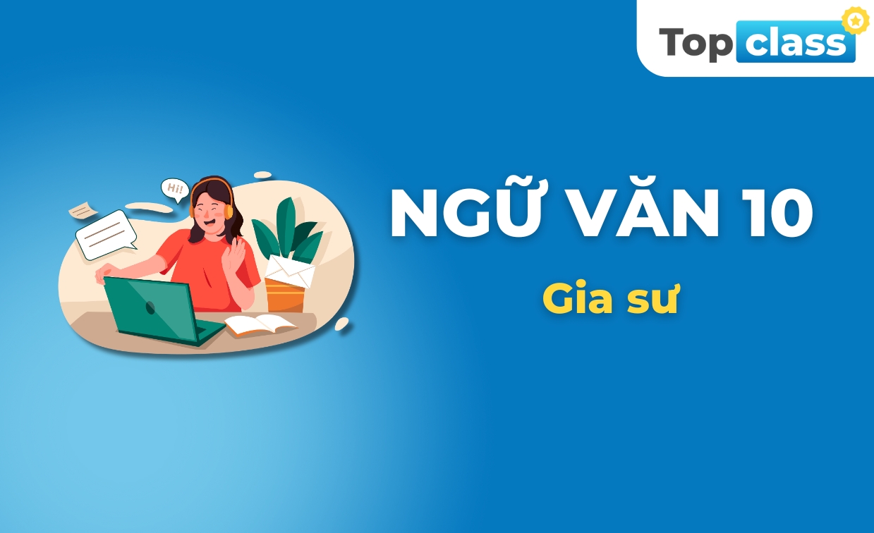 Ngữ văn 10 - Gia sư