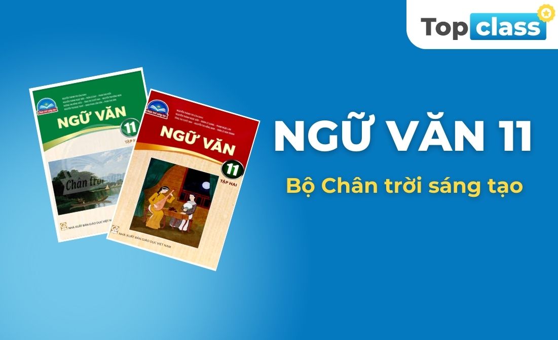 Ngữ văn 11 - Bộ Chân trời sáng tạo