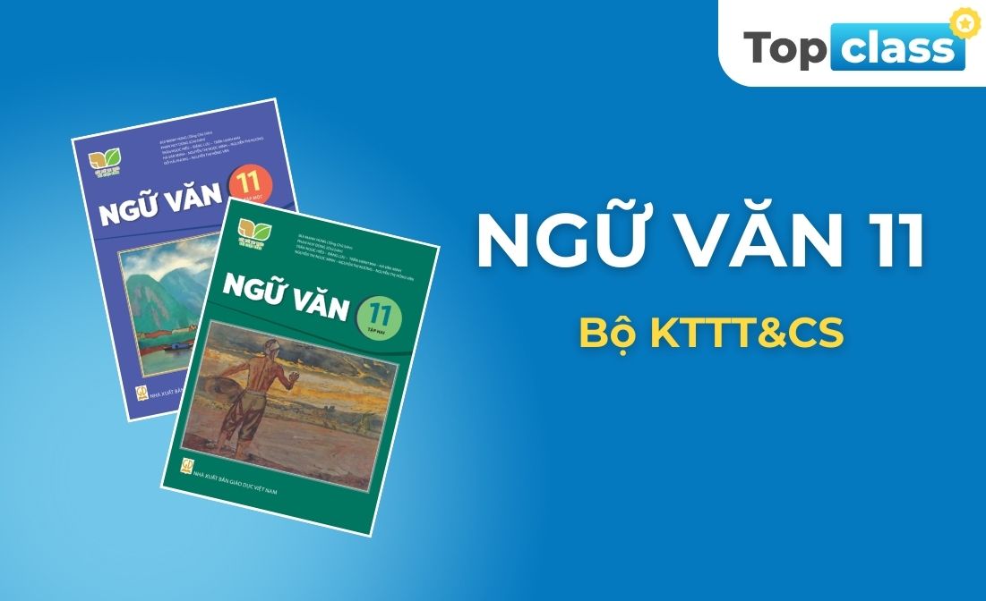 Ngữ văn 11 - Bộ KNTT&CS