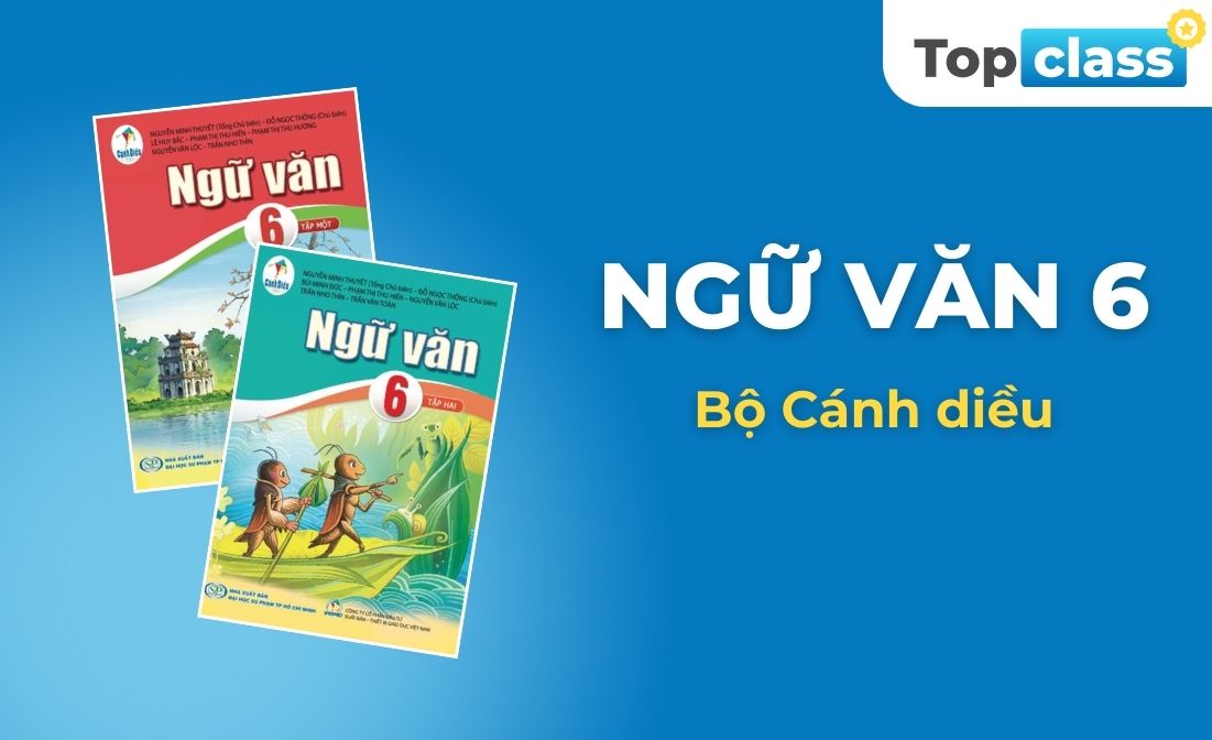 Ngữ văn 6 - Bộ Cánh Diều