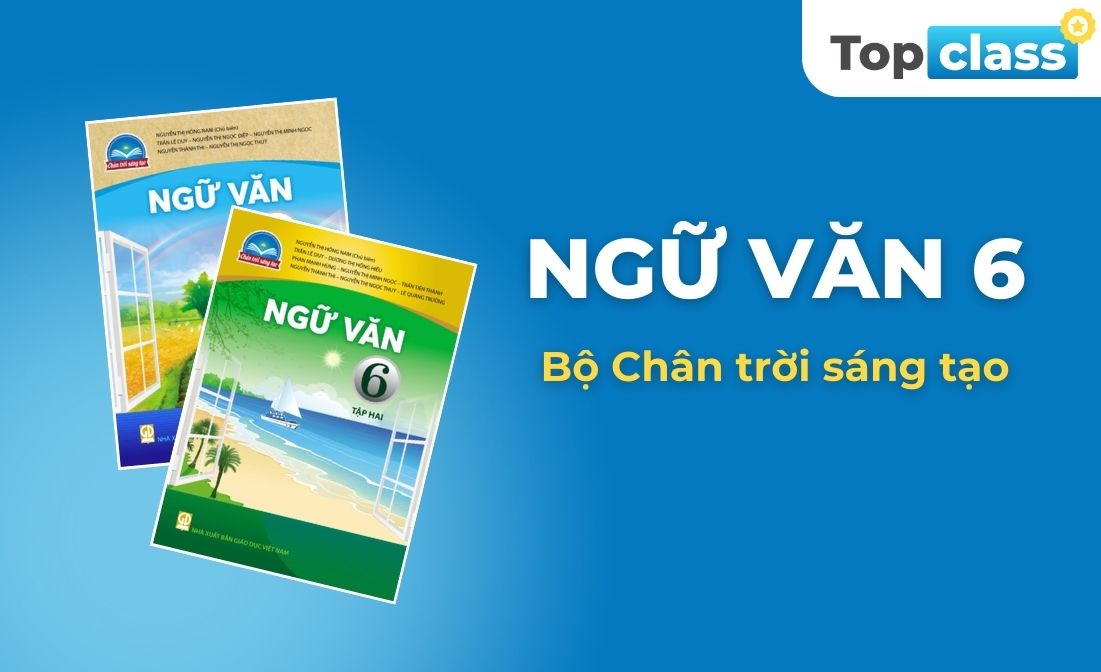 Ngữ văn 6 - Bộ Chân trời sáng tạo