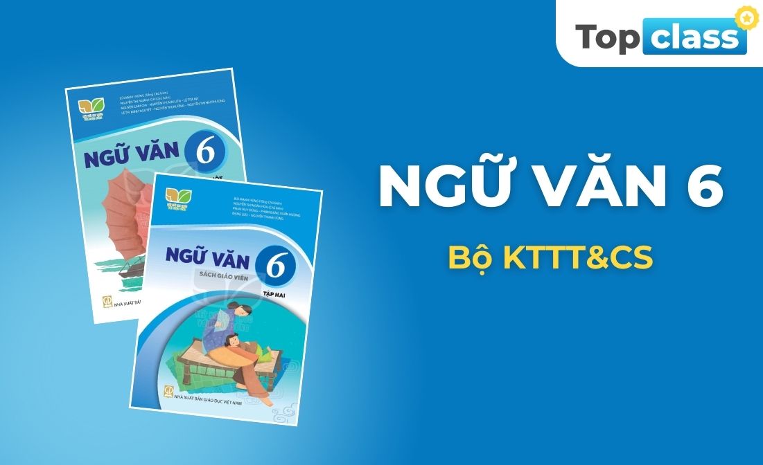 Ngữ văn 6 - Bộ KNTT&CS