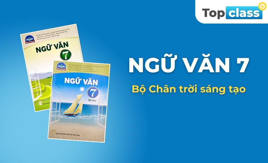 Ngữ văn 7 - Bộ Chân trời sáng tạo