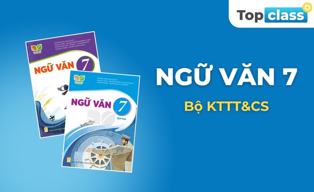 Ngữ văn 7 - Bộ Kết nối tri thức với cuộc sống