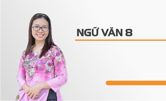 Ngữ văn 8 - Cô Nguyễn Thị Thu Trang