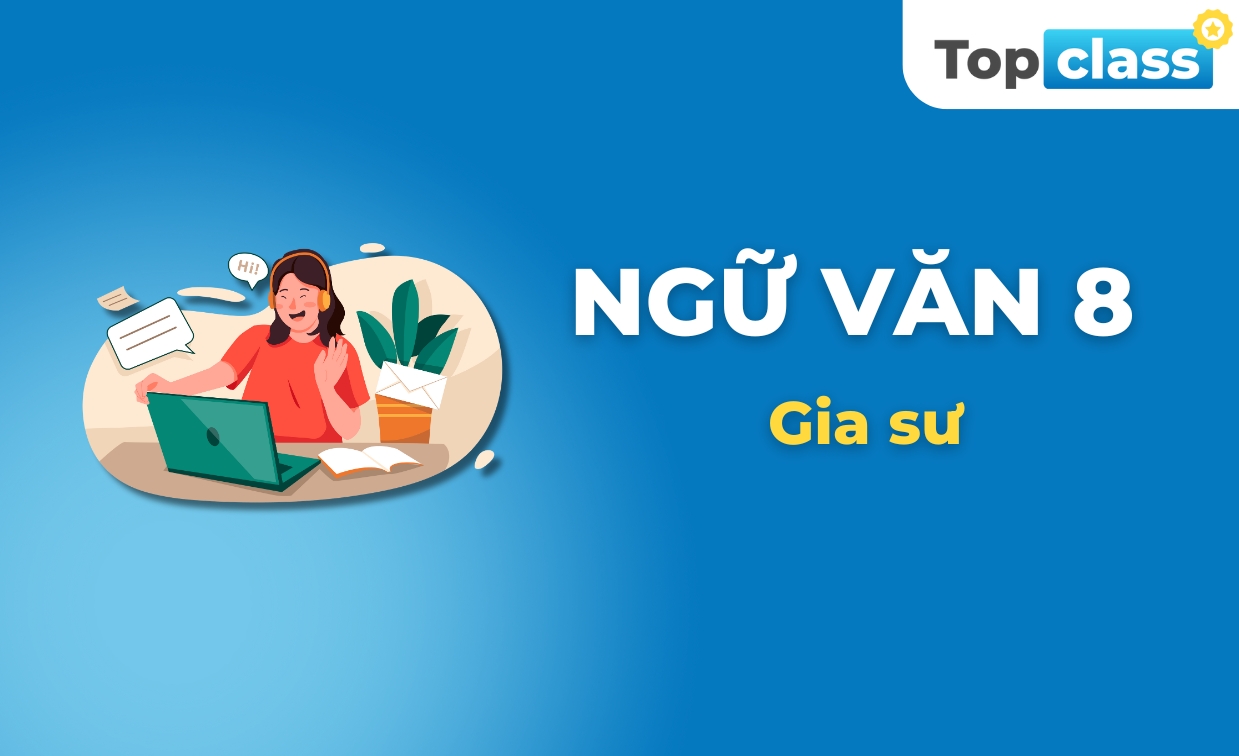 Ngữ văn 8 - Gia sư