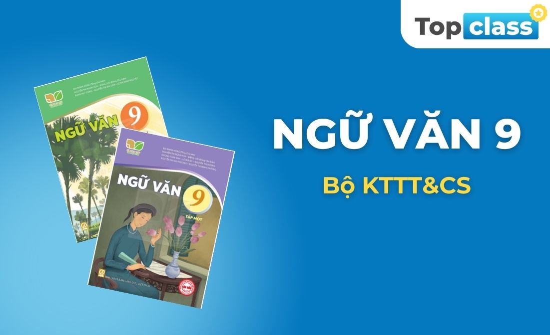 Ngữ văn 9 - Bộ KNTT&CS - Học kỳ II