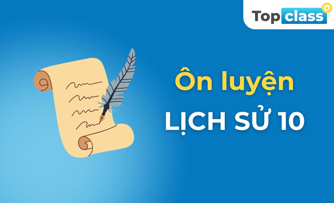 Ôn luyện Lịch sử 10