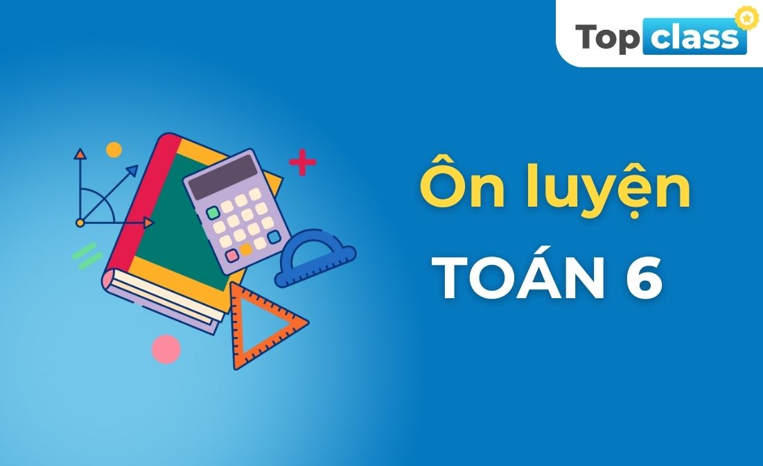 Ôn luyện Toán 6