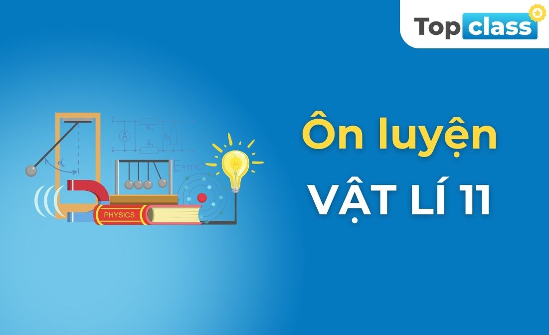 Ôn luyện Vật lí 11