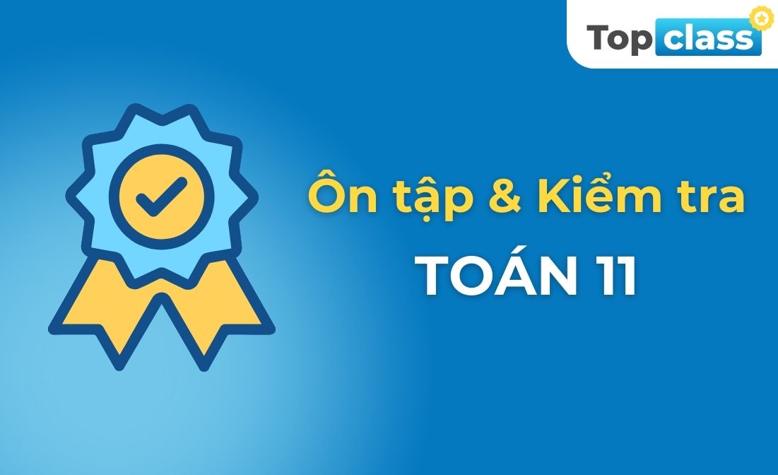 Ôn tập và Kiểm tra Toán 11