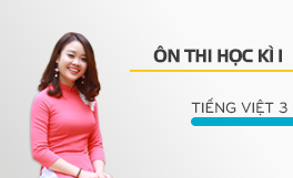 Ôn thi học kì I Tiếng Việt 3 - Cô Đoàn Kiều Anh