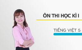 Ôn thi học kì I Tiếng Việt 5 - Cô Trần Thu Hoa
