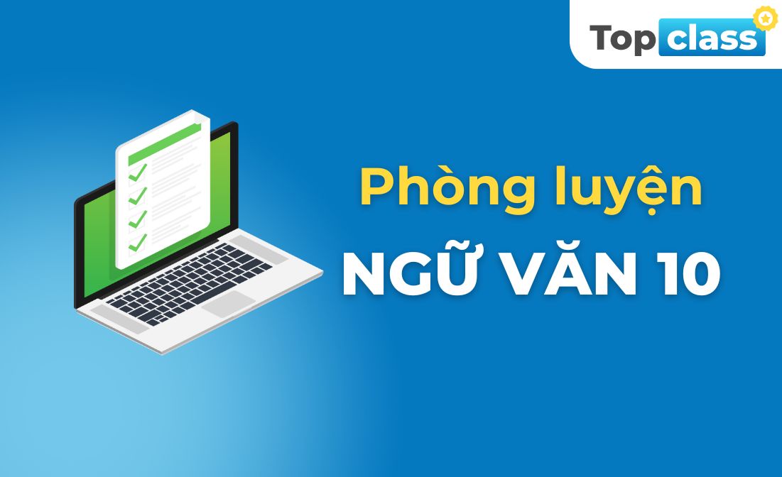 Phòng luyện Ngữ văn 10