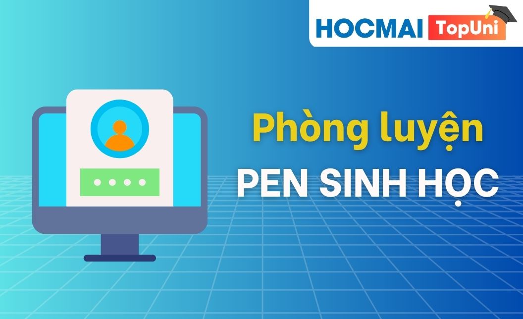 Phòng luyện PEN Sinh học