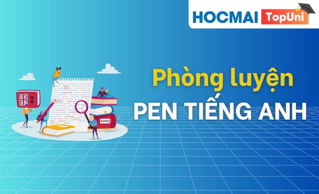 Phòng luyện PEN Tiếng Anh