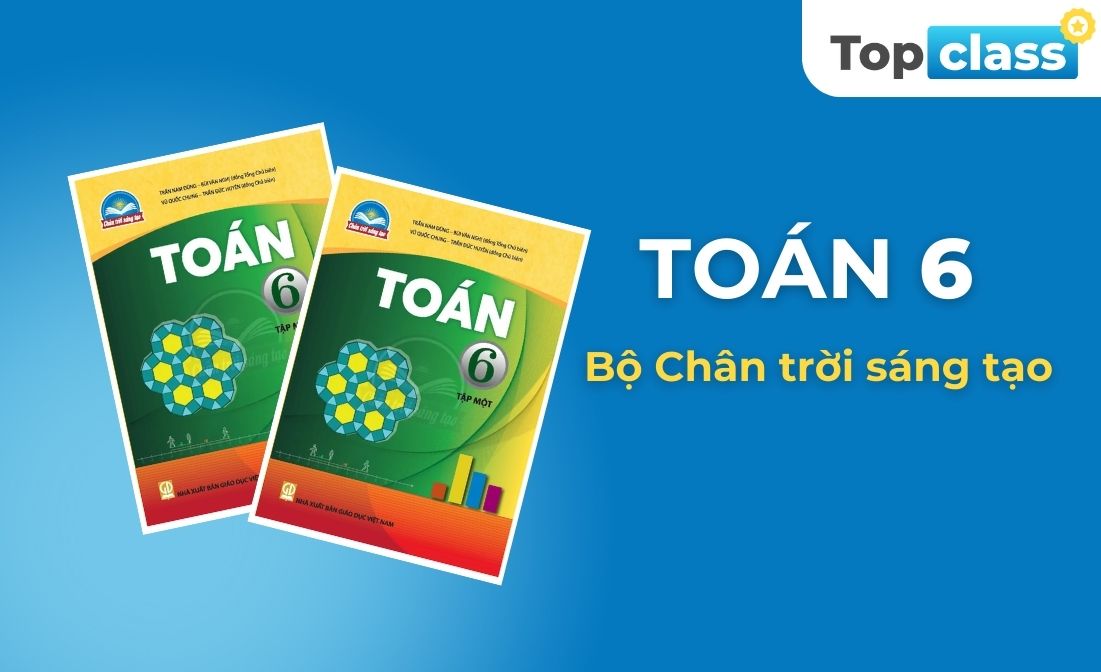 Toán 6 - Bộ Chân trời sáng tạo - Học kỳ II