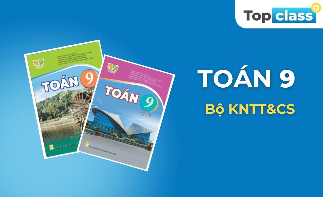 Toán 9 - Bộ KNTT&CS