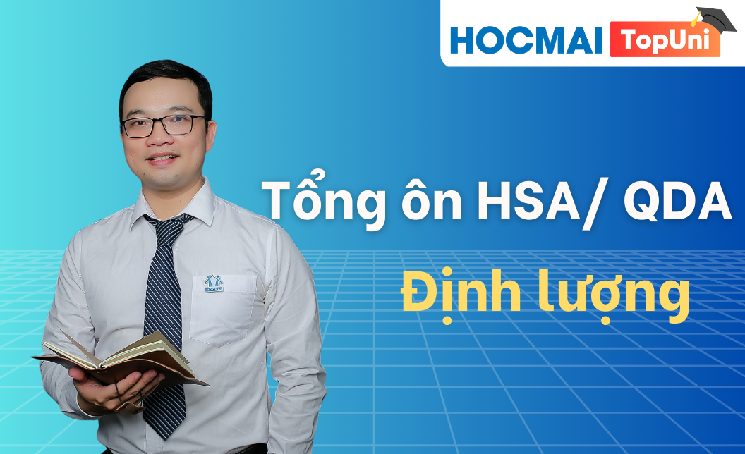 Tổng ôn HSA/QDA - Phần Định lượng