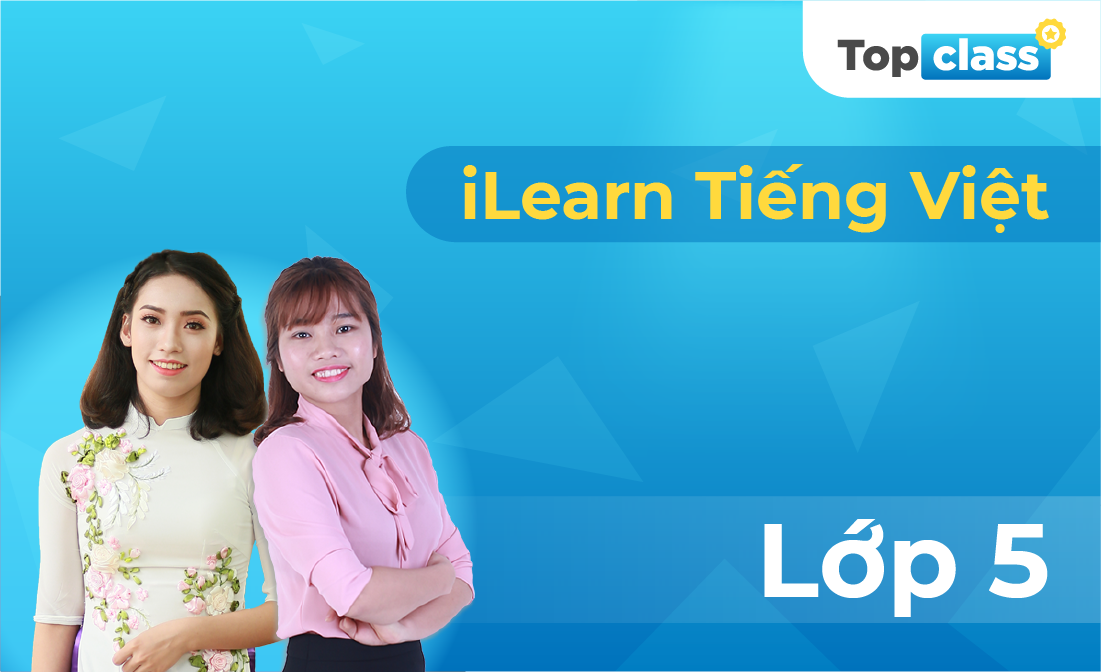 TopClass iLearn Tiếng Việt 5