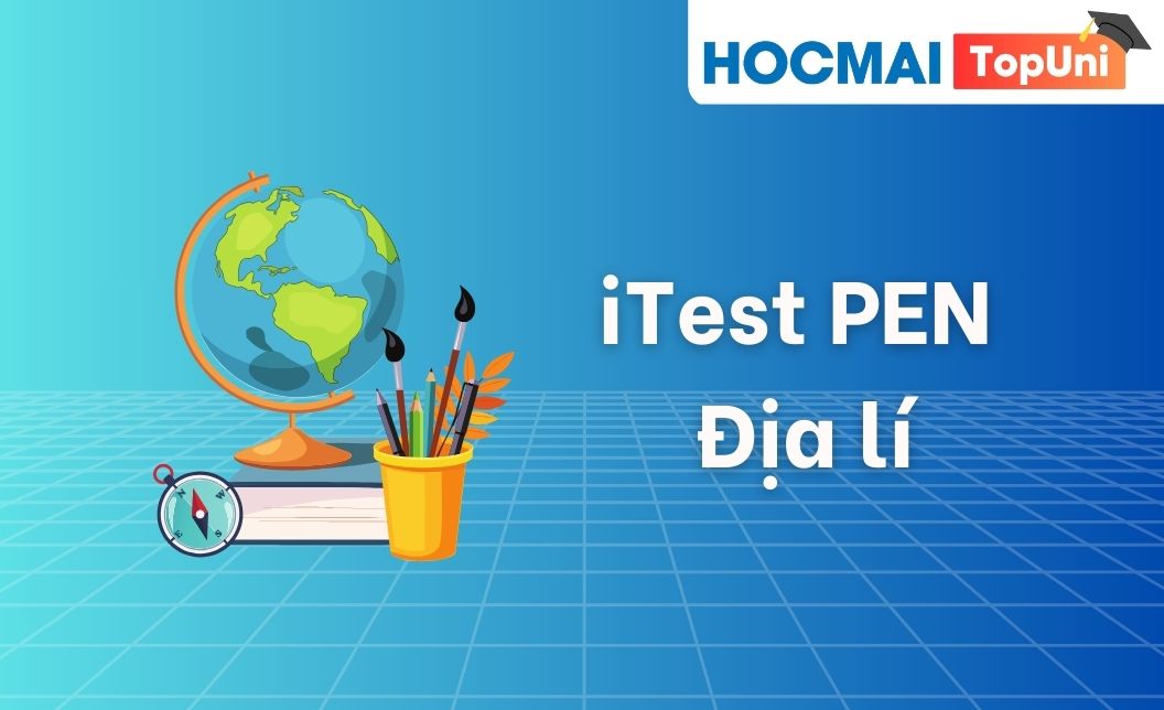 TopUni iTest PEN Địa lí