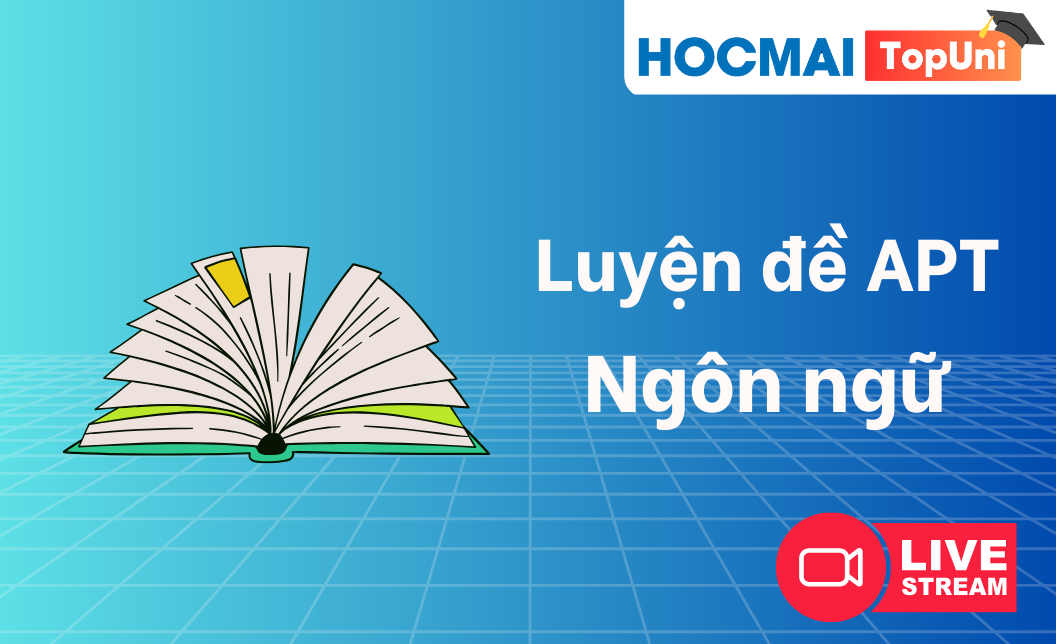 TopUni Luyện đề iLive APT - Ngôn ngữ