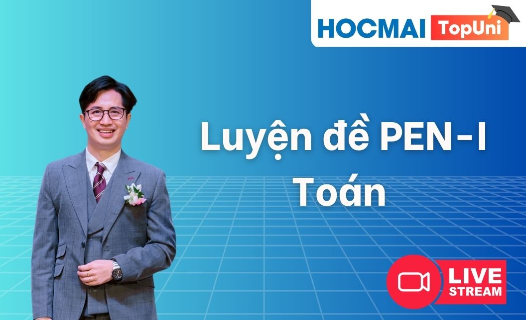 TopUni Luyện đề iLive PEN-I Toán