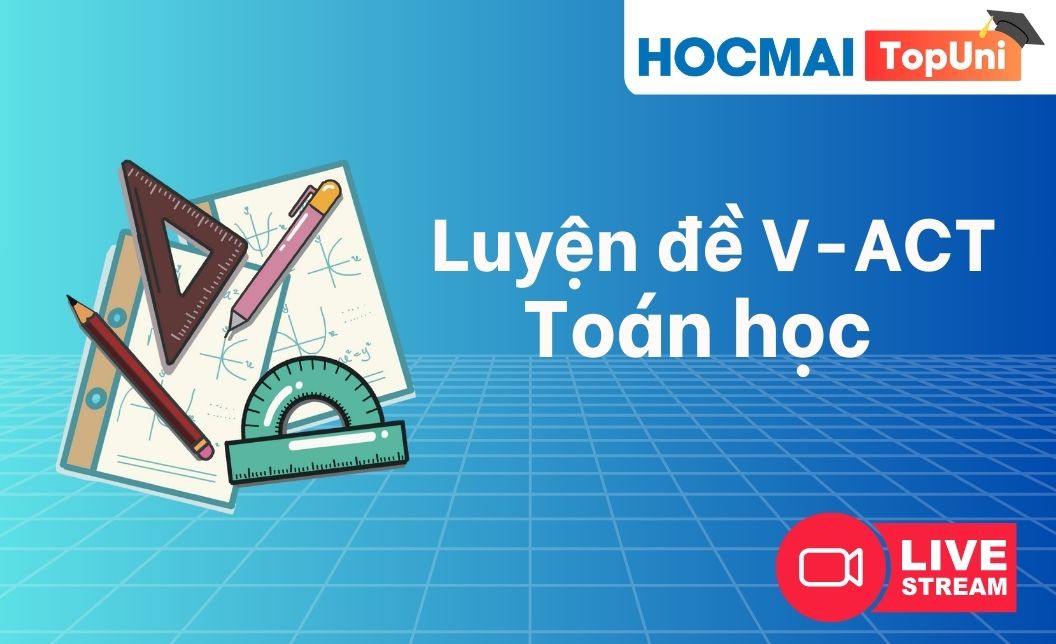 TopUni Luyện đề iLive V-ACT Toán học - KG1