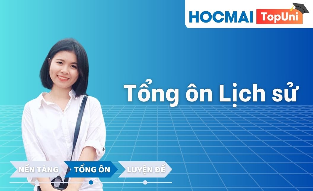 TopUni Tổng ôn iLive Lịch sử