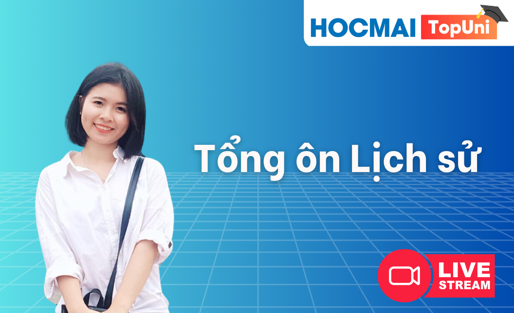 TopUni Tổng ôn iLive Lịch sử 2