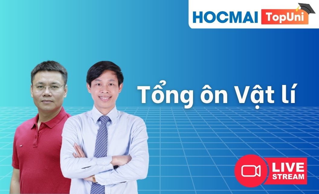 TopUni Tổng ôn iLive Vật lí