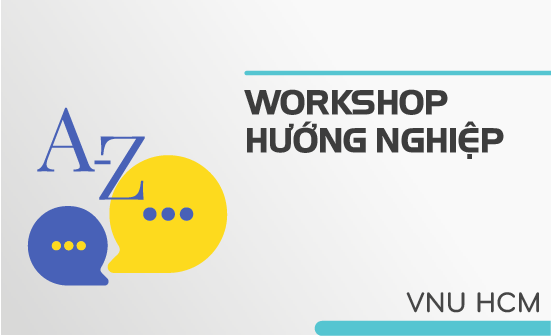 Workshop hướng nghiệp VNU HCM