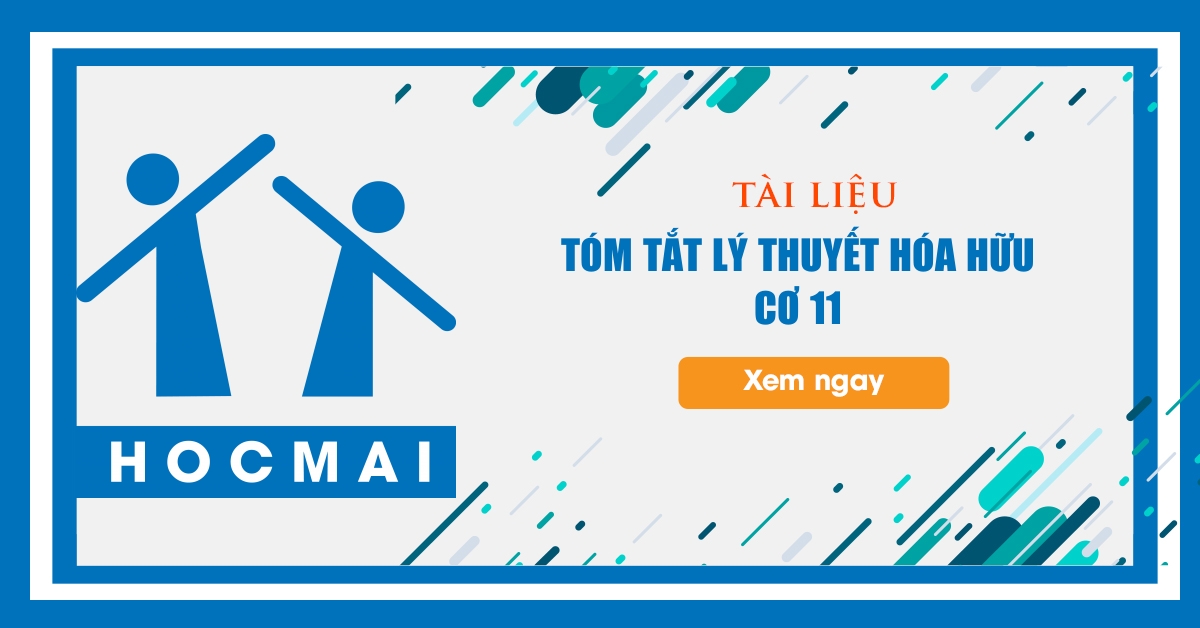 Tóm tắt lý thuyết Hóa hữu cơ 11